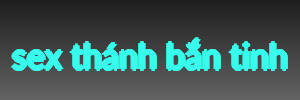sex thánh bắn tinh